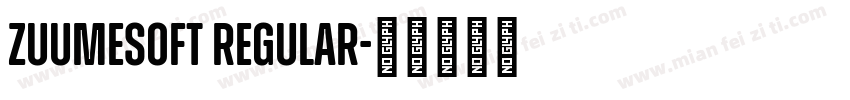 ZuumeSoft Regular字体转换